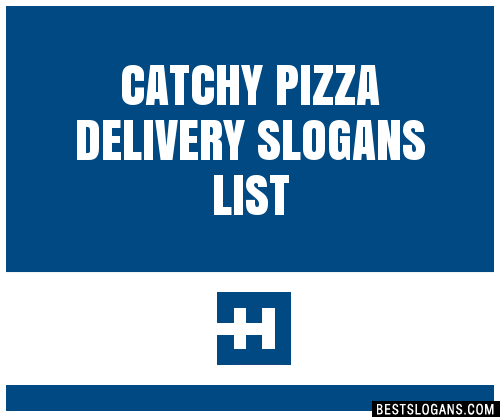 100 Catchy Pizza Delivery Slogans 2024 Generator Phrases And Taglines