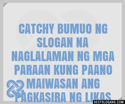 100 Catchy Bumuo Ng Na Naglalaman Ng Mga Paraan Kung Paano Maiwasan Ang Pagkasira Ng Likas Na