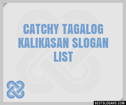 100 Catchy Tagalog Kalikasan Slogans 2024 Generator Phrases And Taglines