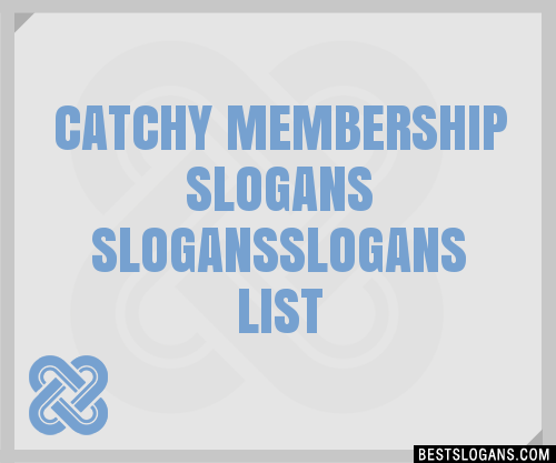 100+ Catchy Membership Slogans 2024 + Generator - Phrases & Taglines