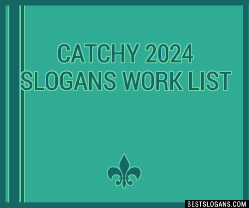 100+ Catchy 2024 Work Slogans 2024 + Generator - Phrases & Taglines