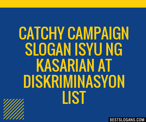 Catchy Campaign Isyu Ng Kasarian At Diskriminasyon Slogans