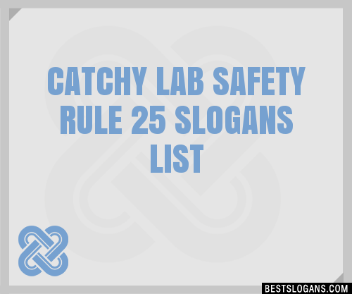 100-catchy-lab-safety-rule-25-slogans-2023-generator-phrases