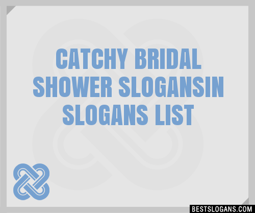 100-catchy-bridal-shower-in-slogans-2024-generator-phrases