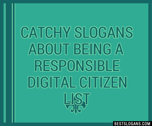 100-catchy-about-being-a-responsible-digital-citizen-slogans-2023