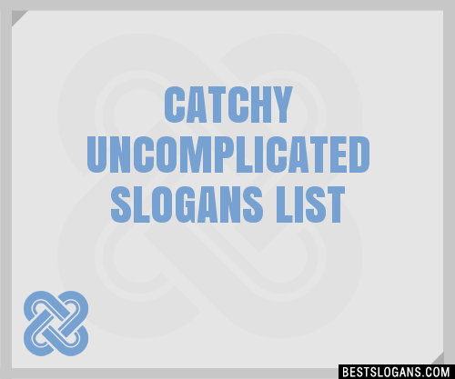 100-catchy-uncomplicated-slogans-2023-generator-phrases-taglines