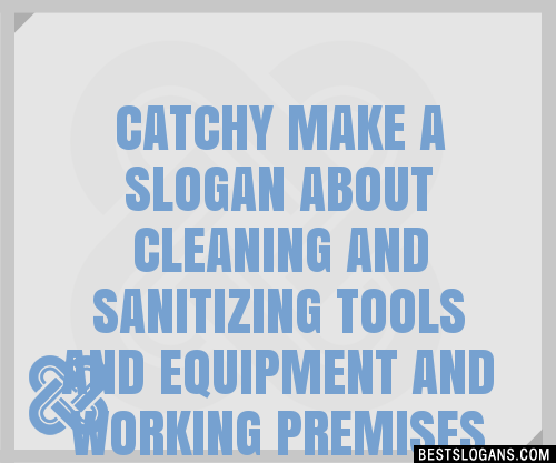 Catchy Make A About Cleaning And Sanitizing Tools And Equipment And Working Premises