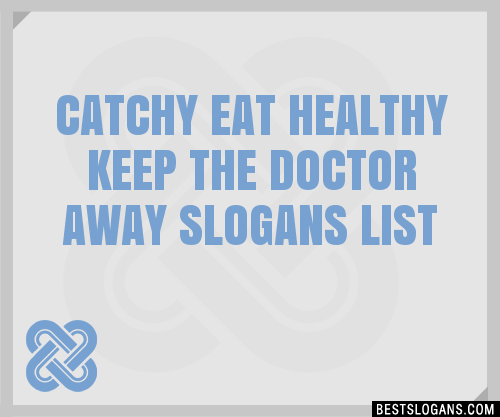 100+ Catchy Eat Healthy Keep The Doctor Away Slogans 2024 + Generator ...