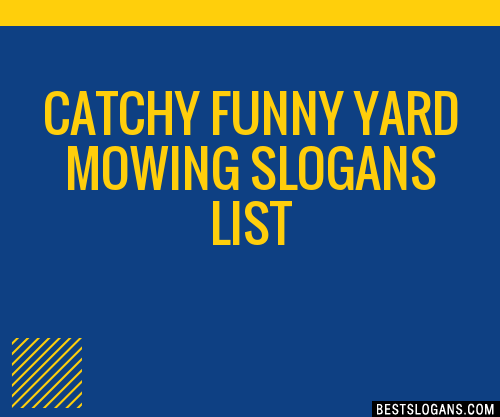 100-catchy-funny-yard-mowing-slogans-2024-generator-phrases-taglines