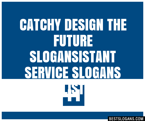 Catchy Design The Future Istant Service Slogans Generator