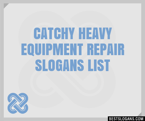 100-catchy-heavy-equipment-repair-slogans-2024-generator-phrases