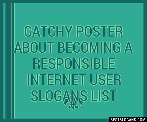 100-catchy-poster-about-becoming-a-responsible-internet-user-slogans