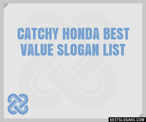 40 Catchy Honda Best Value Slogans List Phrases Taglines And Names Mar