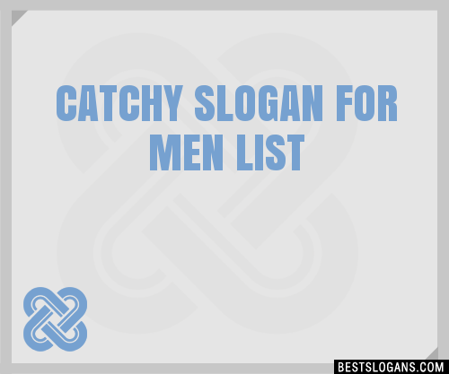 Catchy For Men Slogans Generator Phrases Taglines