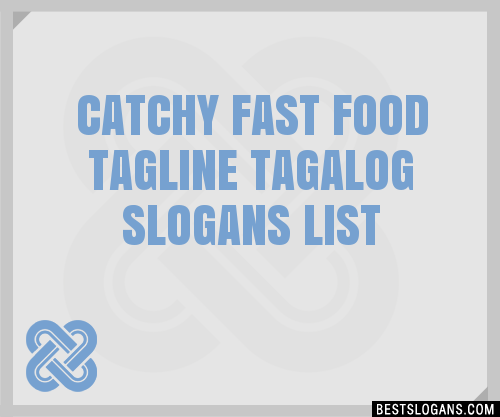 100-catchy-fast-food-tagalog-slogans-2024-generator-phrases-taglines