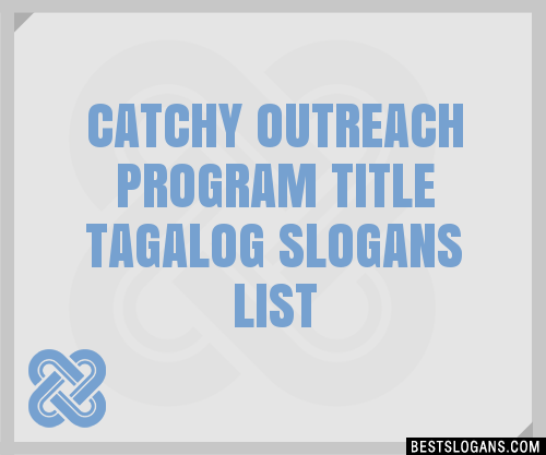 100-catchy-outreach-program-title-tagalog-slogans-2023-generator