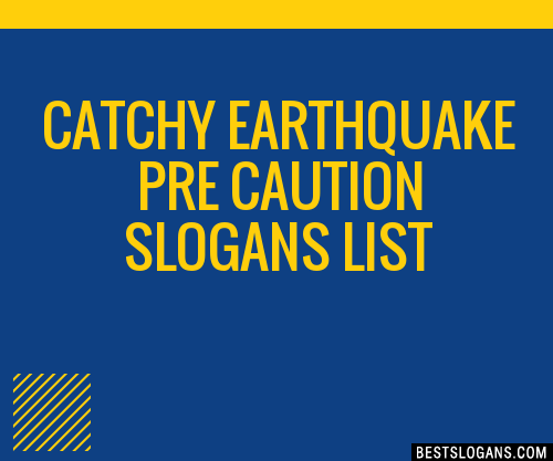 100-catchy-earthquake-pre-caution-slogans-2024-generator-phrases