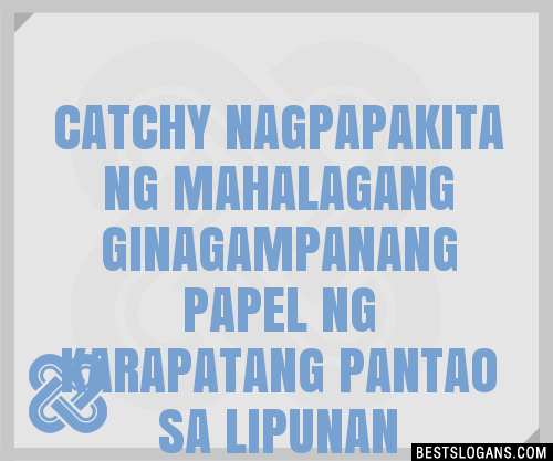 Catchy Nagpapakita Ng Mahalagang Ginagampanang Papel Ng Karapatang Pantao Sa Lipunan Ita Ng