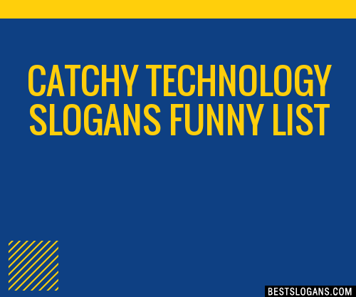 40-catchy-technology-funny-slogans-list-phrases-taglines-names-jan