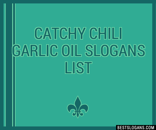 Catchy Chili Garlic Oil Slogans Generator Phrases Taglines