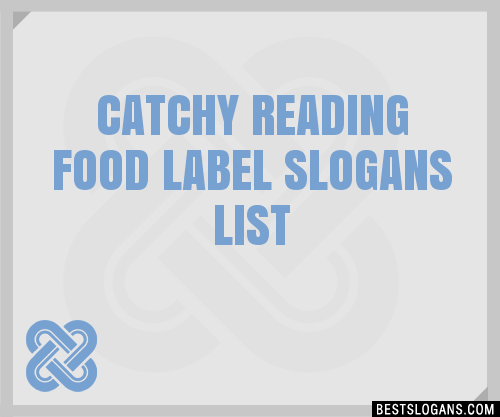 40-catchy-reading-food-label-slogans-list-phrases-taglines-names