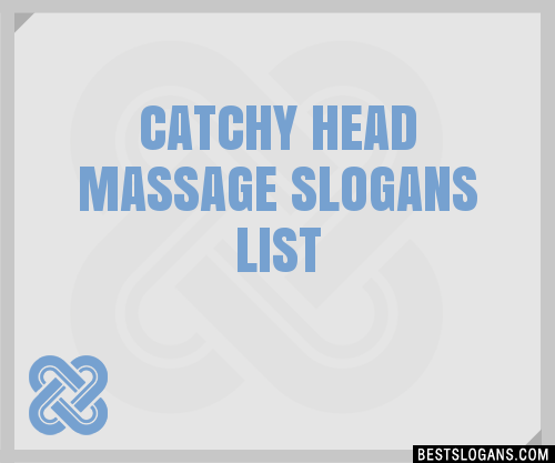 Catchy Head Massage Slogans Generator Phrases Taglines