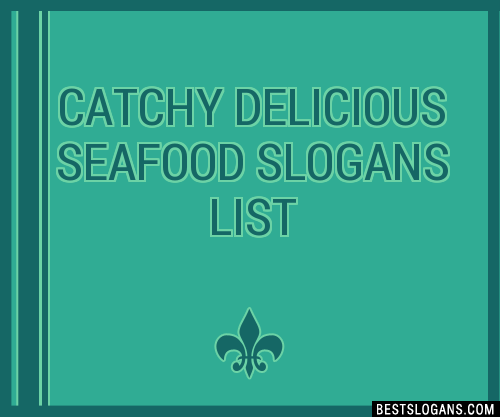 100-catchy-delicious-seafood-slogans-2023-generator-phrases-taglines