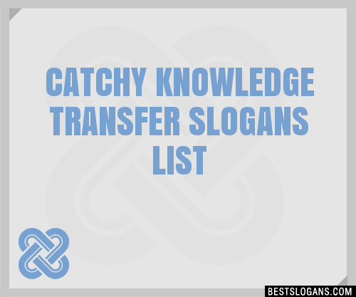 100-catchy-knowledge-transfer-slogans-2024-generator-phrases