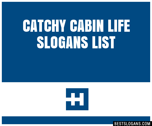 30-catchy-cabin-life-slogans-list-taglines-phrases-names-2021