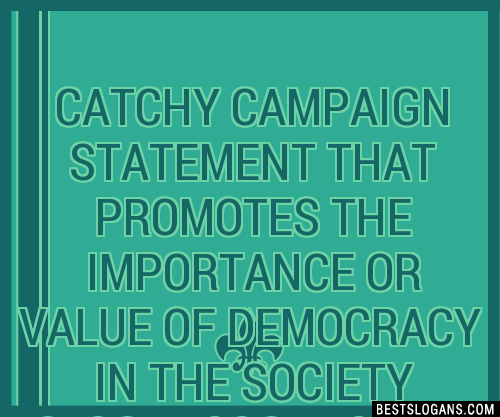 100-catchy-campaign-statement-that-promotes-the-importance-or-value-of