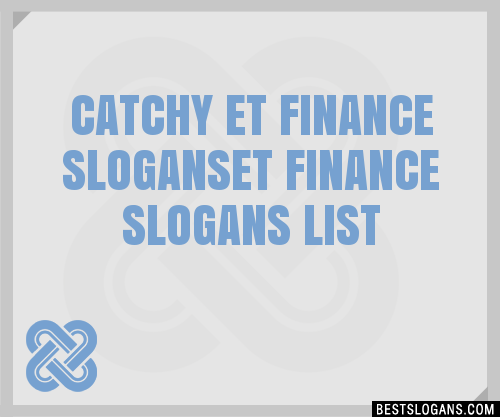 Catchy Et Finance Et Finance Slogans Generator Phrases