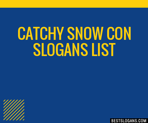 40-catchy-snow-con-slogans-list-phrases-taglines-names-jun-2022