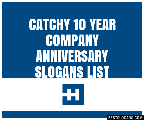 100-catchy-10-year-company-anniversary-slogans-2024-generator