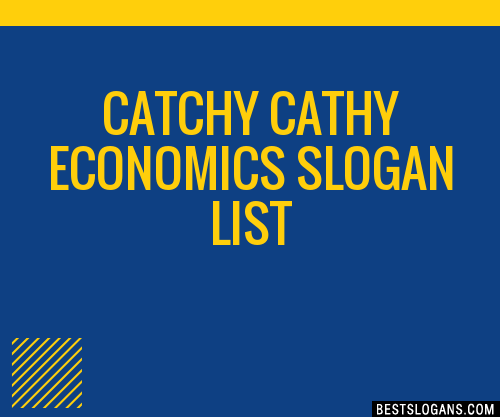 Catchy Cathy Economics Slogans Generator Phrases Taglines