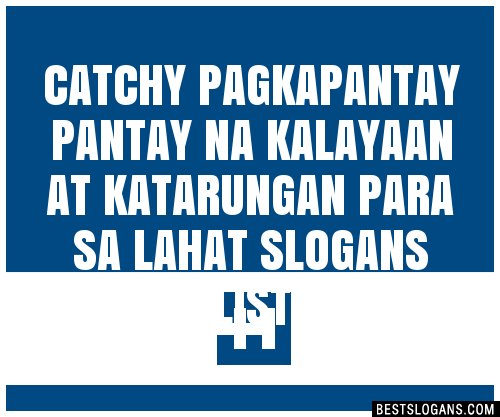 Catchy Pagkapantay Pantay Na Kalayaan At Katarungan Para Sa Lahat Slogans Generator