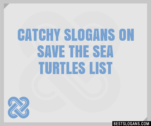 100-catchy-on-save-the-sea-turtles-slogans-2023-generator-phrases