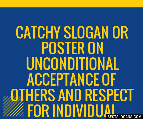 100-catchy-or-poster-on-unconditional-acceptance-of-others-and-respect