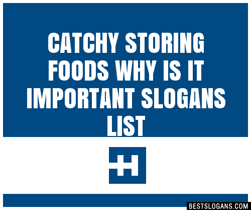 100-catchy-storing-foods-why-is-it-important-slogans-2024-generator