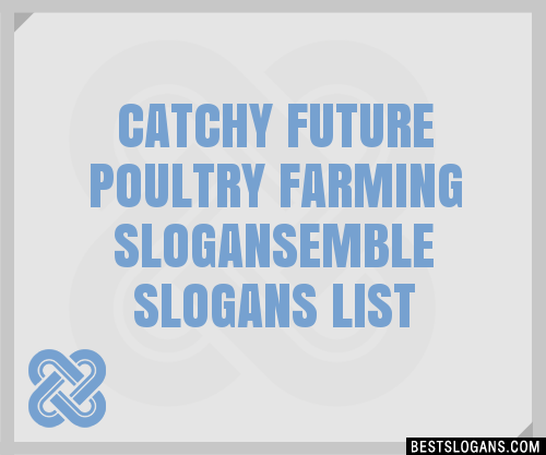 Catchy Future Poultry Farming Emble Slogans Generator Phrases Taglines