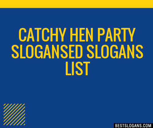 100-catchy-hen-party-ed-slogans-2024-generator-phrases-taglines