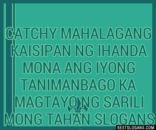 Catchy Mahalagang Kaisipan Ng Ihanda Mona Ang Iyong Tanimanbago Ka