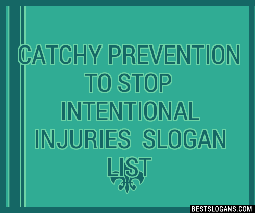 100+ Catchy Prevention To Stop Intentional Injuries Slogans 2024