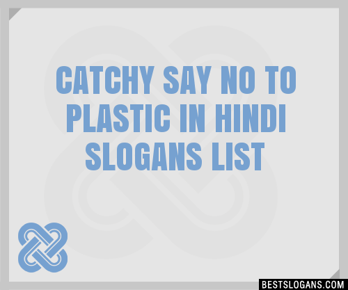 100-catchy-say-no-to-plastic-in-hindi-slogans-2023-generator