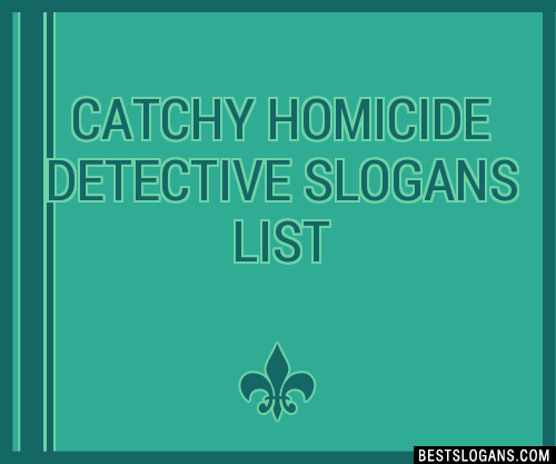 100-catchy-homicide-detective-slogans-2023-generator-phrases