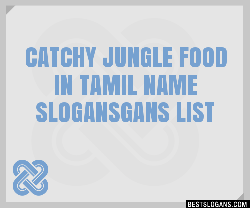 100-catchy-jungle-food-in-tamil-name-gans-slogans-2024-generator