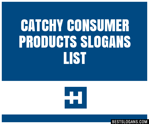 100 Catchy Consumer Products Slogans 2024 Generator Phrases And Taglines