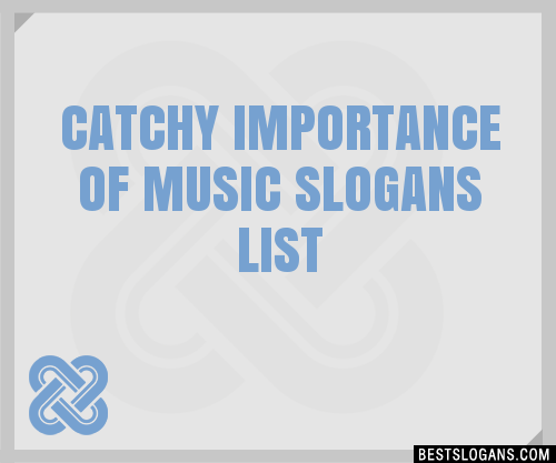 100-catchy-importance-of-music-slogans-2024-generator-phrases