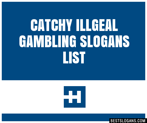 100-catchy-illgeal-gambling-slogans-2024-generator-phrases-taglines