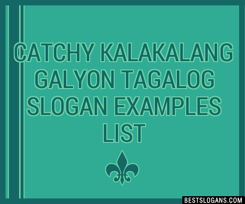 100+ Catchy Kalakalang Galyon Tagalog Examples Slogans 2024 + Generator 