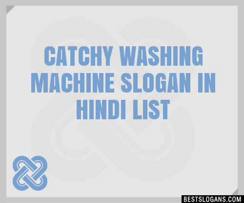 100 Catchy Washing Machine In Hindi Slogans 2024 Generator Phrases 